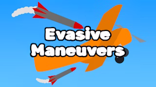 Evasive Maneuvers